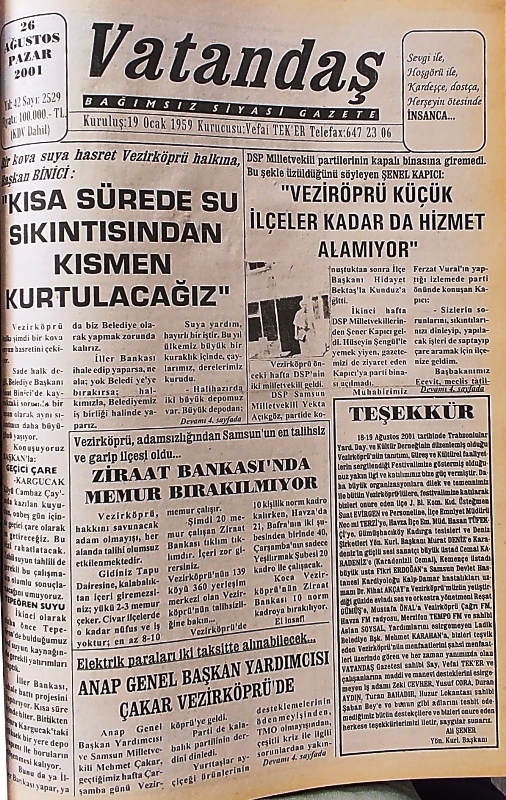 Bir kova suya hasret Vezirköprü halkına, Başkan Binici: “Kısa Sürede Su Sıkıntısından Kurtulacağız” 26 Ağustos 2001 Pazar