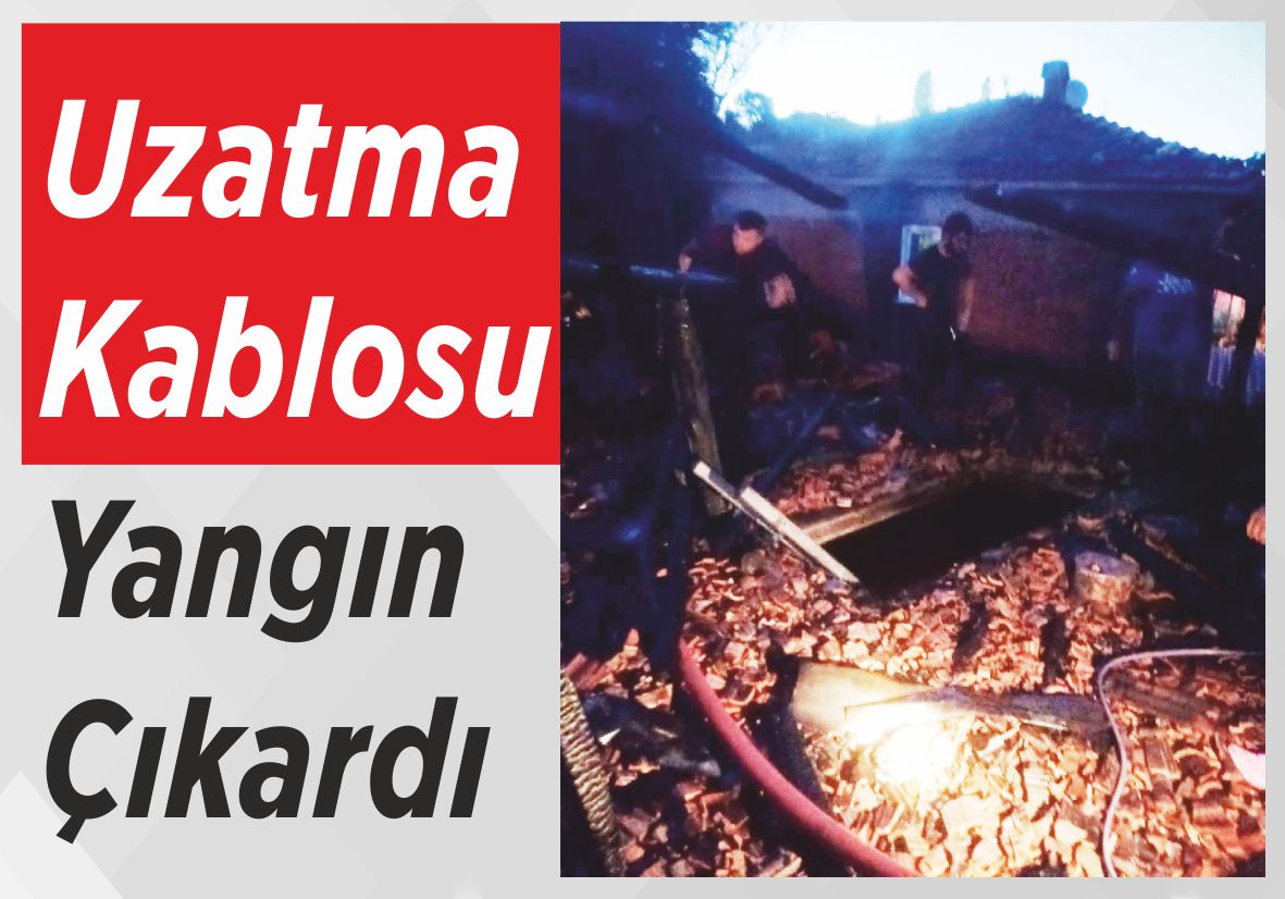 Uzatma Kablosu Yangın Çıkardı