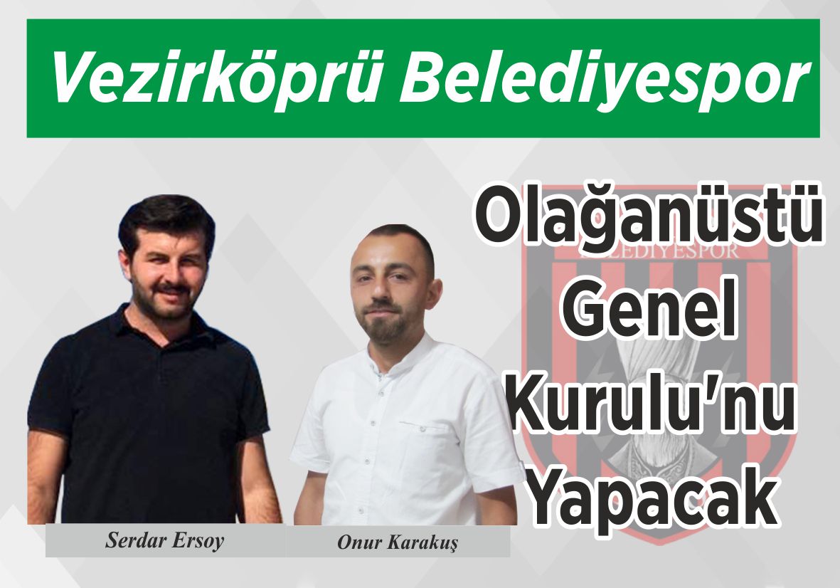 Vezirköprü Belediyespor Olağanüstü Genel  Kurulu’nu Yapacak