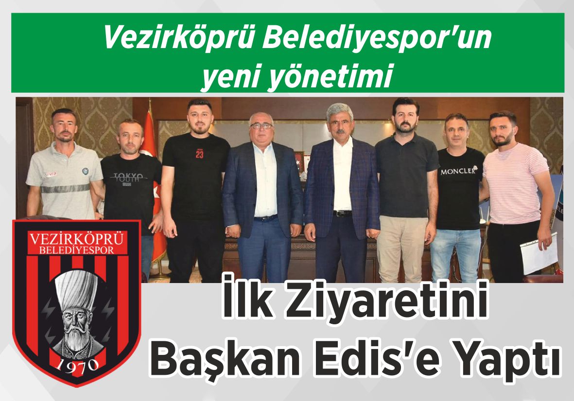 Vezirköprü Belediyespor’un yeni yönetimi İlk Ziyaretini  Başkan Edis’e Yaptı