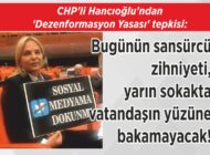 CHP’li Hancıoğlu’ndan ‘Dezenformasyon Yasası’ tepkisi: Bugünün sansürcü zihniyeti, yarın  sokakta vatandaşın yüzüne bakamayacak!