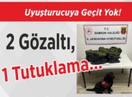 Uyuşturucuya Geçit Yok! 2 Gözaltı, 1 Tutuklama…