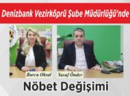 Denizbank Vezirköprü  Şube  Müdürlüğü’nde Nöbet Değişimi