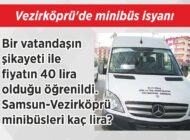 Vezirköprü’de minibüs isyanı Bir vatandaşın şikayeti ile fiyatın 40 lira olduğu öğrenildi. Samsun-Vezirköprü minibüsleri kaç lira?