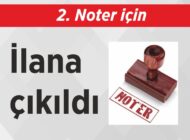 2. Noter  için ilana  çıkıldı