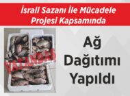 İsrail Sazanı  İle Mücadele  Projesi  Kapsamında  Ağ Dağıtımı Yapıldı