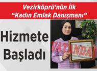 Vezirköprü’nün İlk “Kadın Emlak Danışmanı” Hizmete  Başladı