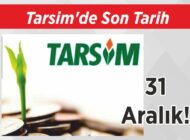 Tarsim’de Son Tarih 31 Aralık!