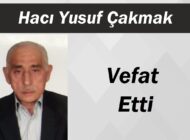 Hacı Yusuf Çakmak Vefat Etti