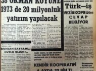 38 Orman köyüne 1973’de 20 Milyonluk Yatırım Yapılacak 14 Ocak 1973 Pazar