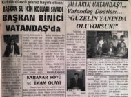 Kırk dördüncü yılınız hayırlı olsun! Başkan Su İçin Kolları Sıvadı Başkan Binici VATANDAŞ’da 26 Ocak 2003 Pazar