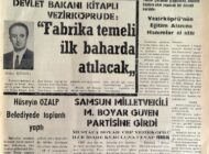 Devlet Bakanı Kitaplı  Vezirköprü’de: “Fabrika Temeli İlk Baharda Atılacak” 28 Ocak 1973 Pazar