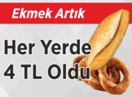 Ekmek Artık Her Yerde 4 TL Oldu