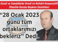 Esnaf ve Sanatkârlar Kredi ve Kefalet Kooperatifi Yönetim Kurulu Başkanı Demirkan: “28 Ocak 2023 günü tüm  ortaklarımızı bekleriz” Dedi.