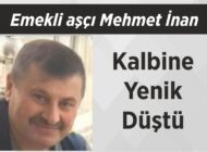 Emekli aşçı Mehmet İnan Kalbine Yenik Düştü