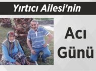 Yırtıcı Ailesi’nin Acı Günü