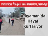 Vezirköprü İtfaiyesi Sel Felaketinin yaşandığı Adıyaman’da Hayat Kurtarıyor