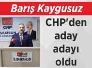 Barış Kaygusuz CHP’den aday adayı oldu