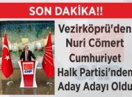 Son Dakika!! Vezirköprü’den Nuri Cömert Cumhuriyet Halk Partisi’nden Aday Adayı Oldu