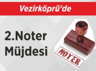 Vezirköprü’de 2.Noter Müjdesi