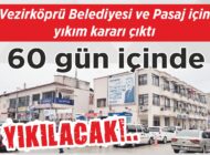 Vezirköprü Belediyesi ve Pasaj için yıkım kararı çıktı 60 gün içinde YIKILACAK!..