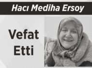 Hacı Mediha Ersoy Vefat Etti