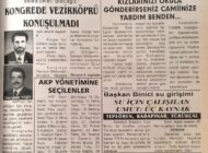 AKP Vezirköprü Kongresi kalabalıktı, 3 milletvekili katıldı. “Belediyeleri alacağız.” Kongrede Vezirköprü Konuşulmadı 11 Mayıs 2003 Pazar