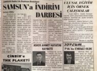 Özel kalkındırma programından Sinop-Ordu yararlanırken, Samsun kaderi ile baş başa bırakılıyor Samsun’a İndirim Darbesi 25 Mayıs 2003 Pazar