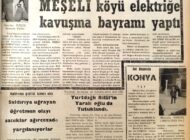 Vezirköprü tarihinde ilk defa Meşeli köyü elektrik yaktı Meşeli Köyü Elektiriğe Kavuşma Bayramı Yaptı 6 Mayıs 1973 Pazar