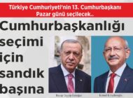 Türkiye Cumhuriyeti’nin 13. Cumhurbaşkanı Pazar günü seçilecek.. Cumhurbaşkanlığı seçimi  için sandık başına