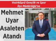 Vezirköprü  Gençlik ve Spor İlçe Müdürlüğü’ne Mehmet Uyar  Asaleten Atandı