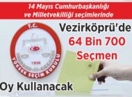 14 Mayıs Cumhurbaşkanlığı ve Milletvekilliği seçimlerinde Vezirköprü’de 64 Bin 700 Seçmen Oy Kullanacak