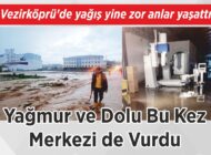 Vezirköprü’de yağış yine zor anlar yaşattı Yağmur ve Dolu Bu Kez Merkezi de Vurdu