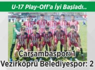 U-17 Play-Off’a İyi Başladı.. Çarşambaspor: 1 Vezirköprü  Belediyespor: 2