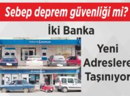 Sebep deprem güvenliği mi? İki Banka Yeni Adreslere Taşınıyor