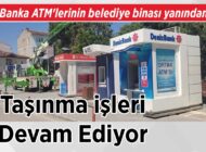 Banka ATM’lerinin belediye binası yanından Taşınma işleri Devam Ediyor