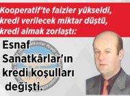 Kooperatif’te faizler yükseldi, kredi verilecek miktar düştü, kredi almak zorlaştı: Esnaf Sanatkârlar’ın  kredi koşulları değişti.