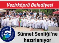 Vezirköprü Belediyesi Sünnet Şenliği’ne hazırlanıyor