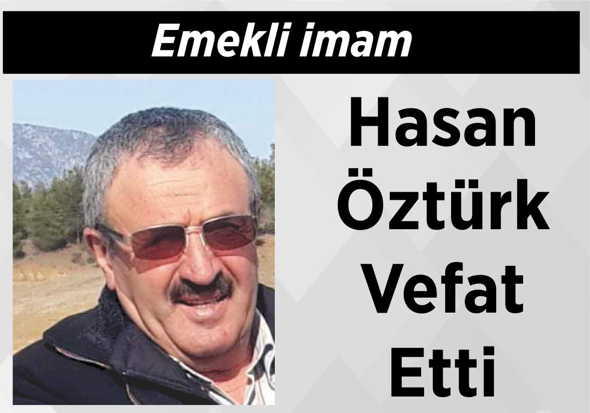 Emekli imam Hasan Öztürk Vefat Etti